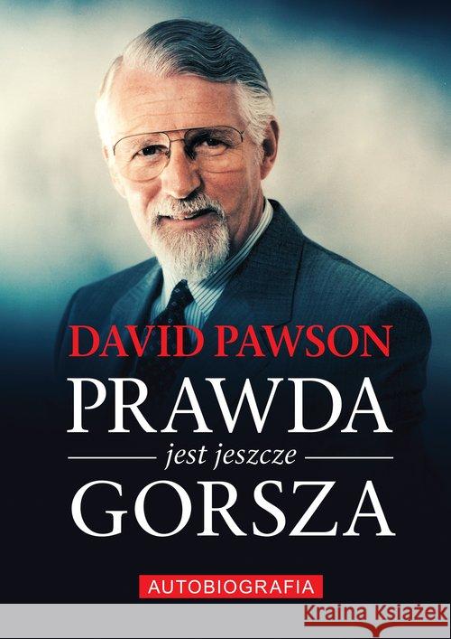 Prawda jest jeszcze gorsza Pawson David 9788363097516 Bogulandia