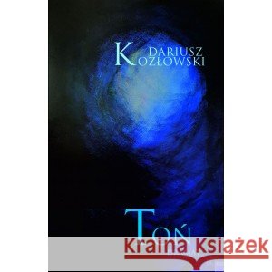Toń KOZŁOWSKI DARIUSZ 9788363104276