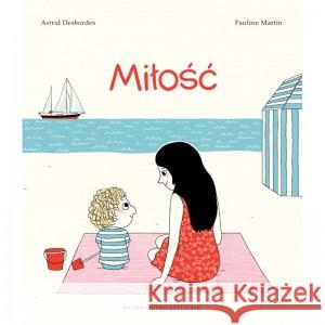 Miłość w.2 Astrid Desbordes, Pauline Martin 9788363156541