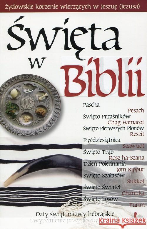 Święta w Biblii - żydowskie korzenie wierzących  9788363271787 Szaron