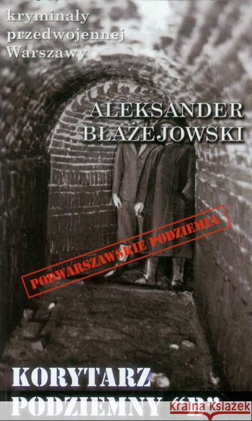 Korytarz podziemny B Błażejowski Aleksander 9788363424176 Ciekawe Miejsca