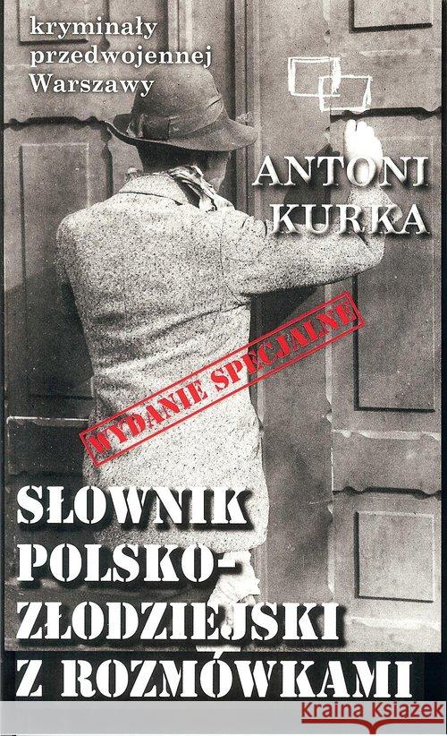 Kryminały przedwojennej W-wy.Słownik polsko. ... Kurka Antoni 9788363424763 Ciekawe Miejsca