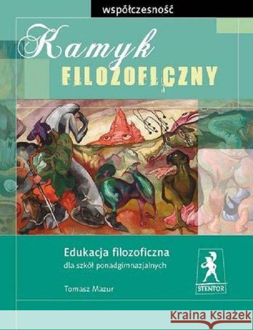 Kamyk filozoficzny. Współczesność Mazur Tomasz 9788363462574