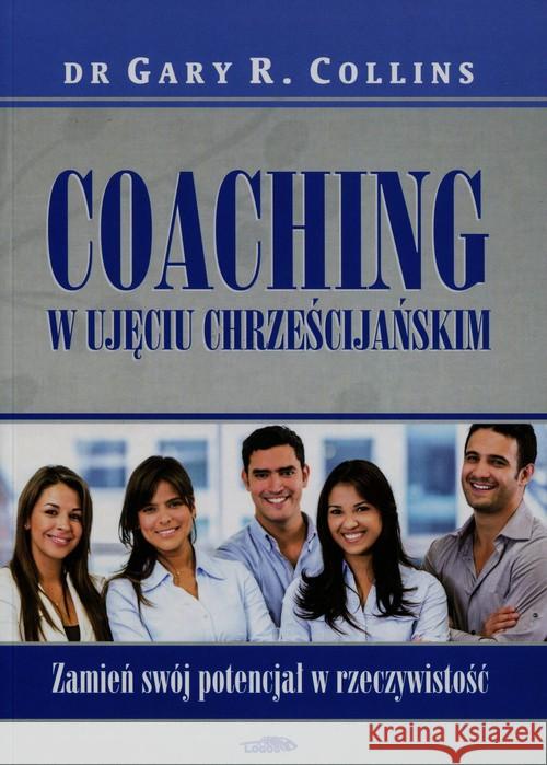 Coaching w ujęciu chrześcijańskim Collins Gary R. 9788363488611