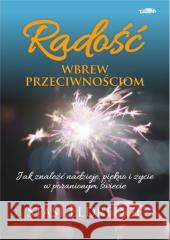 Radość wbrew przeciwnościom Stasi Eldredge 9788363488963