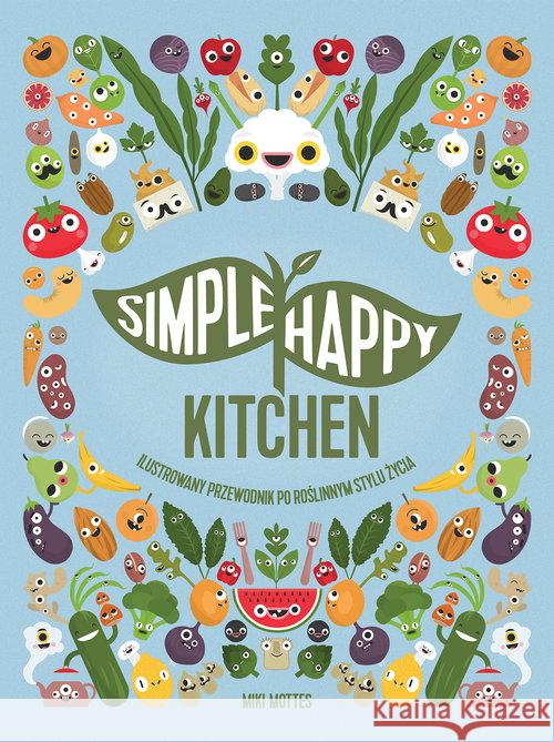 Simpe Happy Kitchen Mottes Miki 9788363534196 K.E.Liber