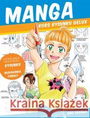 MANGA kurs rysunku Delux Nao Yazawa, Krzysztof Kołakowski, Piotr Sarna 9788363534370