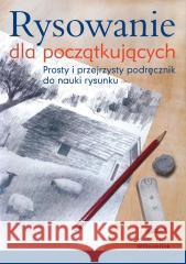 Rysowanie dla początkujących w.2 Mark Willenbrink, Mary Willenbrink, Aleksandra Ro 9788363534394