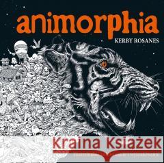 Animorphia. Ekstremalne kolorowanie i wyszukiwanie Kerby Rosanes 9788363534547