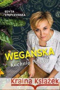 Wegańska Kuchnia Polska Stępczyńska Edyta 9788363537517 Gaj