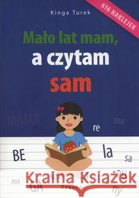 Mało lat mam, a czytam sam - cz. 1 Turek Kinga 9788363590895