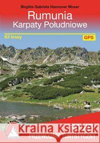 Przewodnik turystyczny - Rumunia. Karpaty Połud. Hannover Moser Birgitta Gabriela 9788363618384 Bergverlag Rother