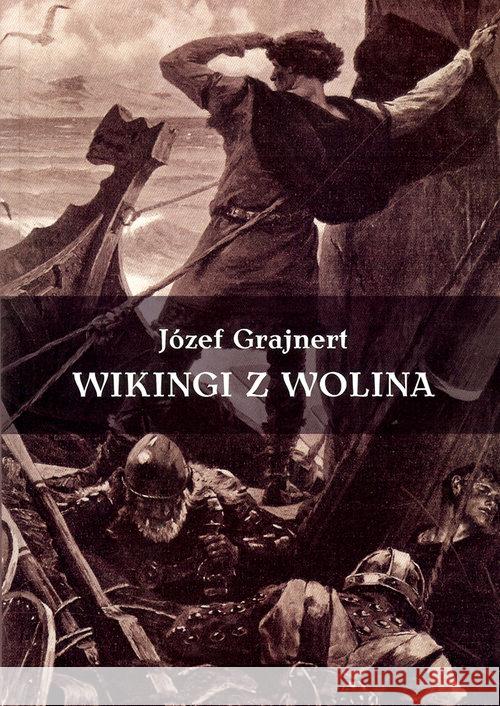 Wikingi z Wolina Grajnfer Józef 9788363651077 Templum