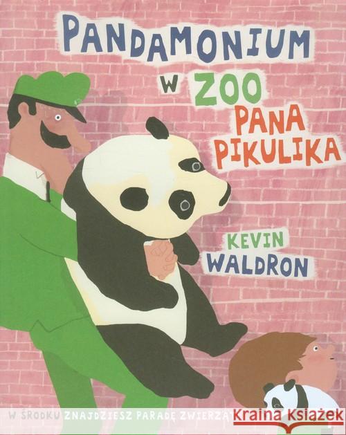 Pandamonium w ZOO Pana Pikulika Waldron Kevin 9788363671044