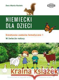 Niemiecki dla dzieci. W świecie natury Rostek Ewa Maria 9788363685089