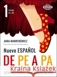 Nuevo Espanol de pe a pa 1 A1-A2 WAGROS Wawrykowicz Anna 9788363685096 Wagros