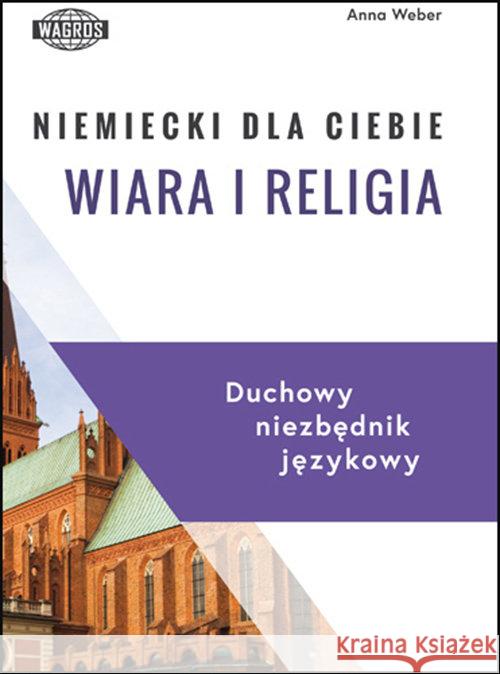 Niemiecki dla Ciebie. Wiara i religia Weber Anna 9788363685126