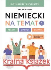 Niemiecki na temat 1 Teksty Dialogi Zdania Ewa Maria Rostek 9788363685850