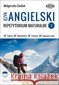 Język angielski. Repetytorium maturalne 2 + mp3 Cieślak Małgorzata 9788363685904