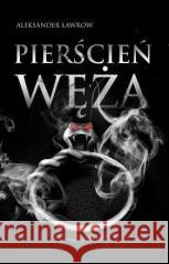 Pierścień węża Aleksander Ławrow 9788363737276