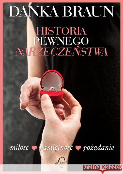 Historia pewnego narzeczeństwa Braun Danka 9788363742997 Prozami