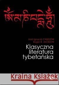 Klasyczna literatura tybetańska Cabezón Jos Ignacio Jackson Roger R. 9788363778118