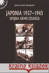 Japonia 1937-1945 Wojna Armii Cesarza Margolin Jean-Louis 9788363778163 Dialog