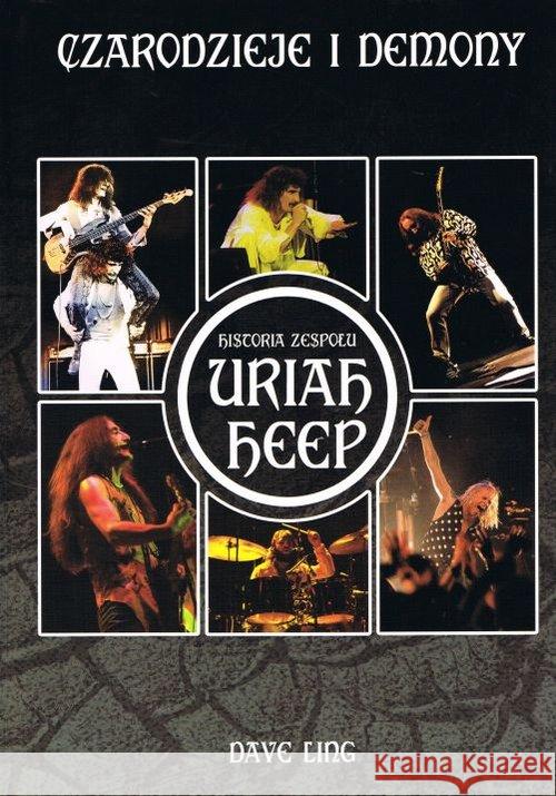 Czarodzieje i demony Historia zespołu Uriah Heep Ling Dave 9788363785420 Kagra