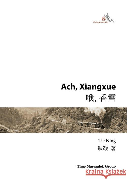 Ach, Xiangxue Tie Ning 9788363791612