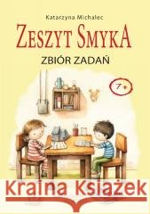 Zbiór zadań. Zeszyt Smyka 1-3 Katarzyna Michalec 9788363830830