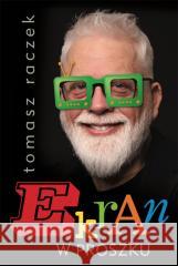 Ekran w proszku Tomasz Raczek 9788363841621