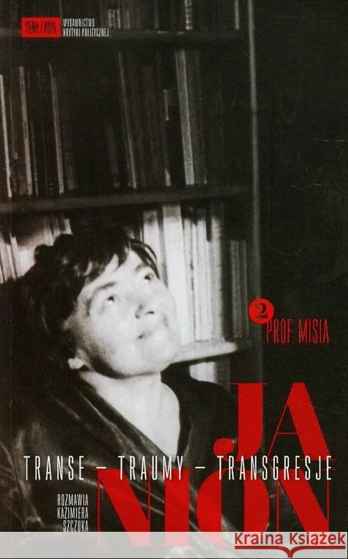 Janion. Transe - traumy - transgresje. T.2 BR Janion Maria Szczuka Kazimiera 9788363855635 Wydawnictwo Krytyki Politycznej