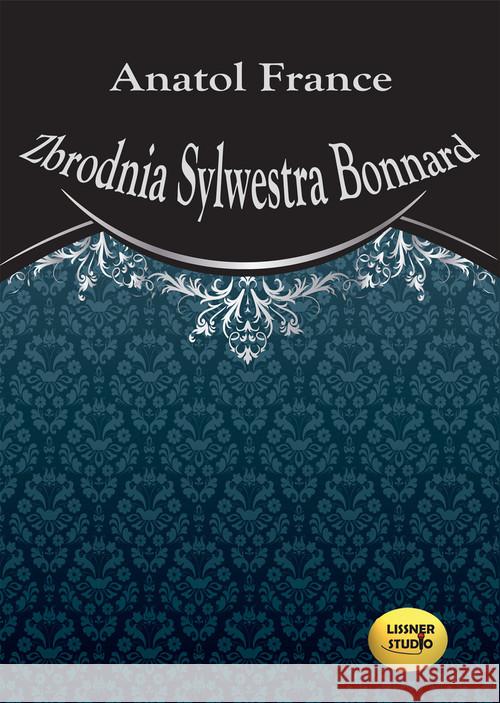Zbrodnia Sylwestra Bonnard audiobook Anatol France 9788363862107 Lissner Studio