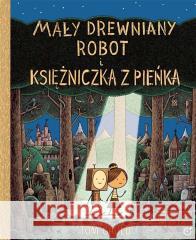 Mały drewniany robot i księżniczka z pieńka Tom Gauld 9788363892913