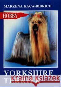 Yorkshire terrier Kaca-Bibrich Marzena 9788363957360 Egros