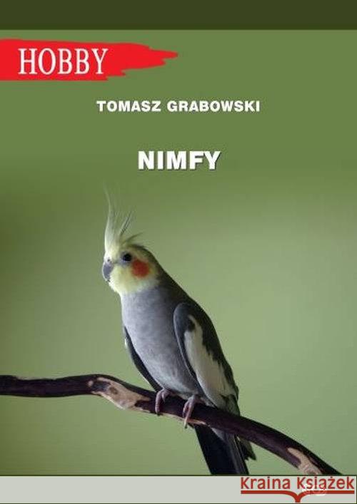 Nimfy w.2020 Grabowski Tomasz 9788363957476 Egros