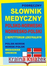 Podręczny słownik medyczny polsko-norweski nor-pol Tiepner Monika 9788364051036 Level Trading