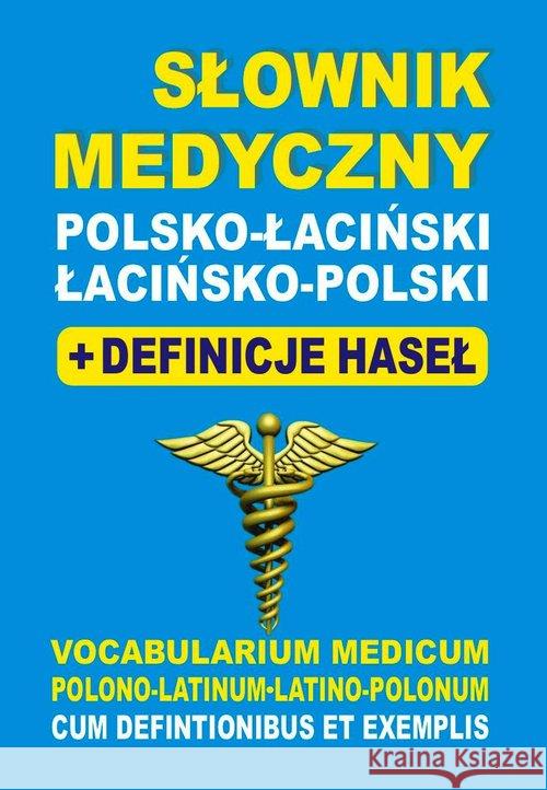 Słownik medyczny polsko-łaciński łacińsko-polski Żukrowski Bartłomiej Baran Justyna Lemańska Aleksandra 9788364051579 Level Trading