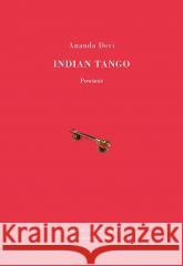 Indian Tango Ananda Devi 9788364134470