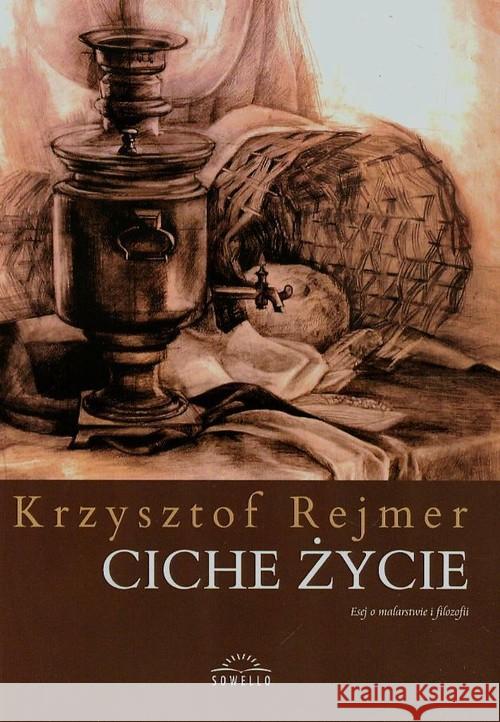 Ciche życie Rejmer Krzysztof 9788364193477