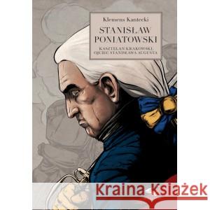 Stanisław Poniatowski KANTECKI KLEMENS 9788364197970