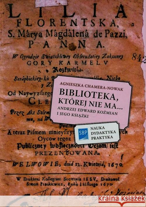 Biblioteka której nie ma Chamera-Nowak Agnieszka 9788364203510