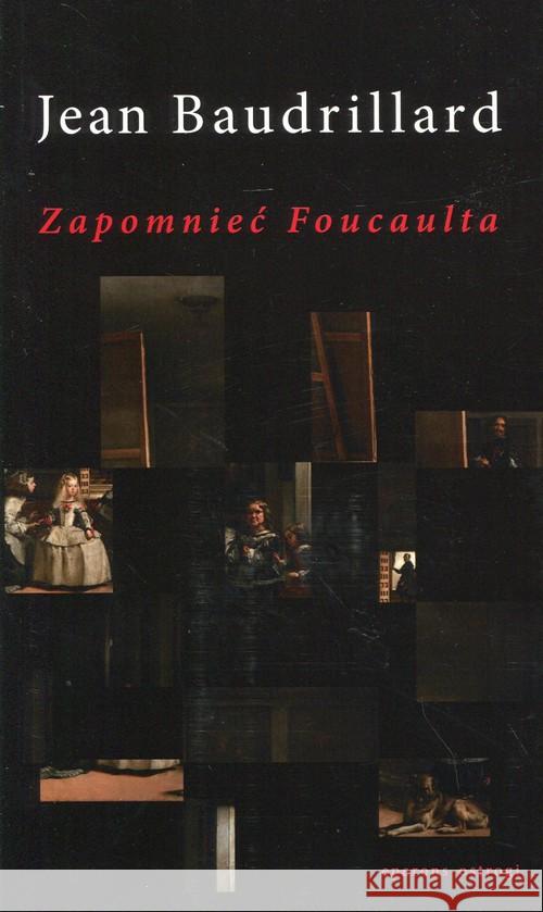 Zapomnieć Foucaulta Baudrillard Jean 9788364275838