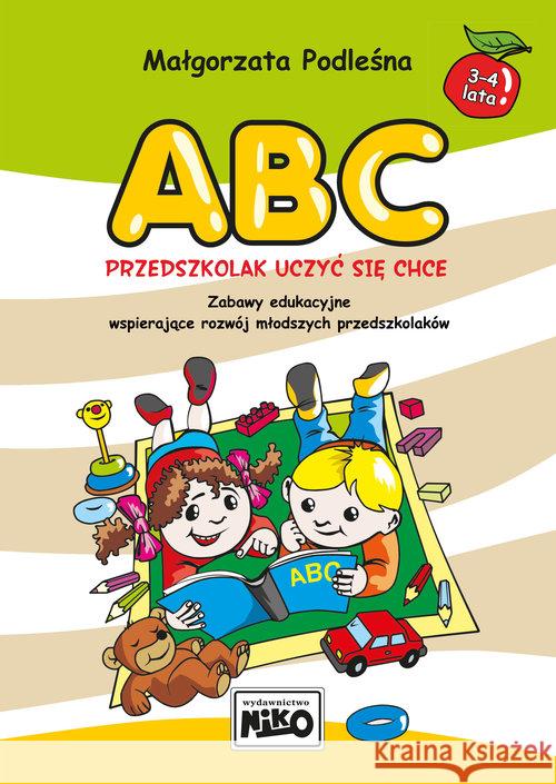 ABC - przedszkolak uczyć się chce Podleśna Małgorzata 9788364359491 Niko