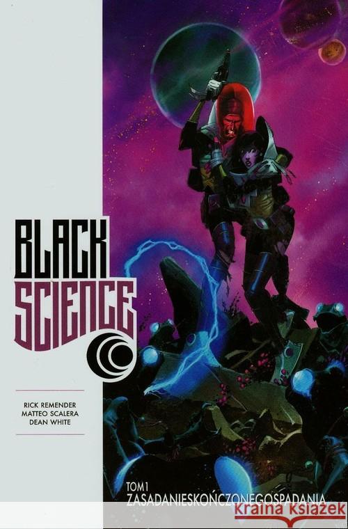 Black Science T.1 Zasada nieskończonego spadania Remender Rick Scalera Matteo White Dean 9788364360374 Taurus Media