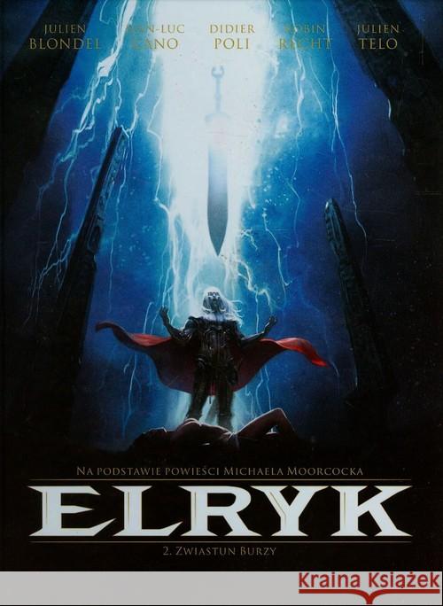 Elryk T.2 Zwiastun burzy Blondel Julien Cano Jean-Luc Poli Didier 9788364360381