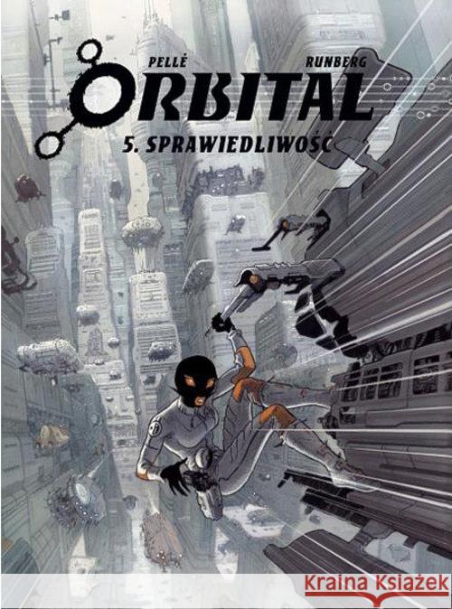 Orbital T.5 Sprawiedliwość Runberg Sylvain 9788364360664 Taurus Media