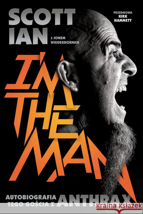 I'm the Man Ian Scott Wiederhorn Jon 9788364373312 In Rock