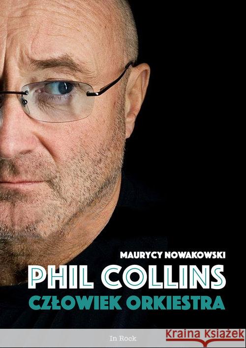 Phil Collins. Człowiek orkiestra Nowakowski Maurycy 9788364373640