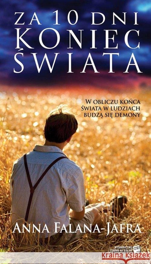 Za 10 dni koniec świata Falana-Jafra Anna 9788364374340 Czarno na białym